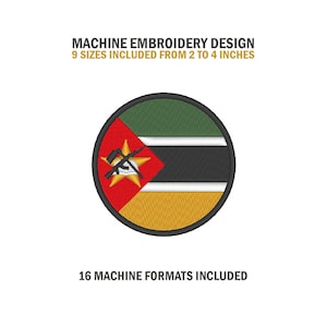 Könnte beinhalten: Maschinenstickdesign der Flagge Mosambiks. Die Flagge ist ein Kreis mit einem grünen, schwarzen, gelben und roten Design. Die Flagge enthält einen Stern und ein Gewehr mit einer Machete. Der Text "MACHINE EMBROIDERY DESIGN" und "9 SIZES INCLUDED FROM 2 TO 4 INCHES" befindet sich über der Flagge. Der Text "16 MACHINE FORMATS INCLUDED" befindet sich unter der Flagge.