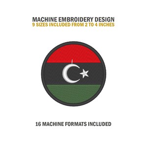 May include: Machine embroidery design of the Libyan flag. The flag is a circle with a red, black, and green horizontal stripe pattern. A white crescent moon and star are centred on the black stripe. The design includes 9 sizes from 2 to 4 inches and 16 machine formats.