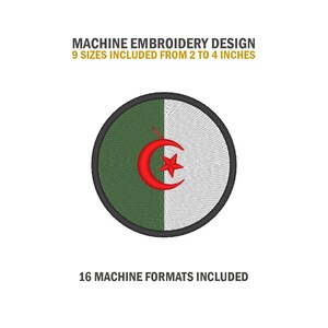 May include: Machine embroidery design of the Algerian flag. The flag is a circle with a green and white background. The flag features a red crescent moon and a white star. The design includes 9 sizes from 2 to 4 inches and 16 machine formats.