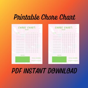 May include: Printable chore chart with two pages, each with a floral design and a grid of circles for marking chores. The chart includes sections for chore name, notes, and total earned.