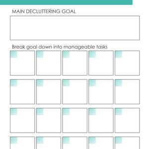 May include: A printable decluttering goal worksheet with a blank space for a main decluttering goal and a grid of 20 boxes for breaking down the goal into manageable tasks.