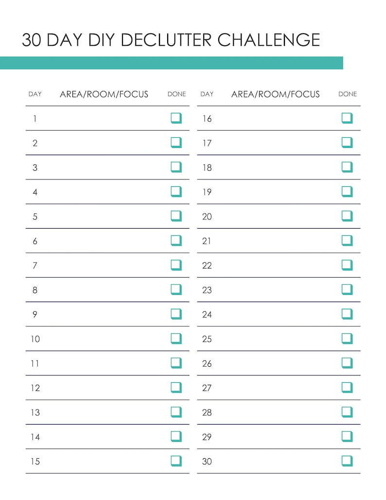 May include: A printable 30-day decluttering challenge checklist with a teal green header and black text. The checklist includes a column for the day, area or room to focus on, and a checkbox to mark as done.