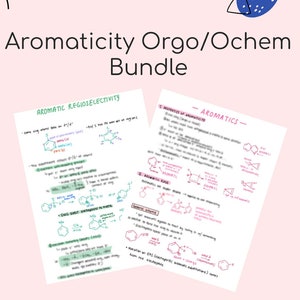 Può includere: Due pagine di appunti scritti a mano su aromaticità e regioseletività in chimica organica. Le pagine sono piene di strutture chimiche, diagrammi e spiegazioni. Il titolo "Aromaticity Orgo/Ochem Bundle" è in cima all'immagine.