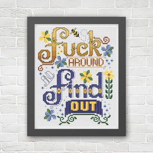 F*ck Around and Find Out Modern Snarky Cross Stitch Pattern