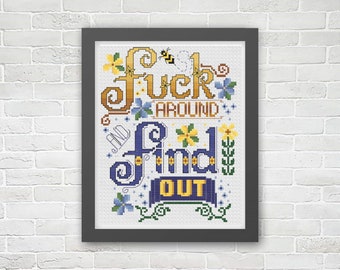 F*ck Around and Find Out Modern Snarky Cross Stitch Pattern