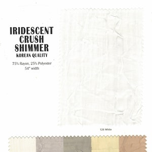 May include: Swatch card showing 6 fabric colors: white, ivory, light gold, champagne, light yellow, and gold. The fabric is a 75% rayon, 25% polyester blend with a crinkled texture. The fabric is 54 inches wide.  IRIDESCENT CRUSH SHIMMER KOREAN QUALITY