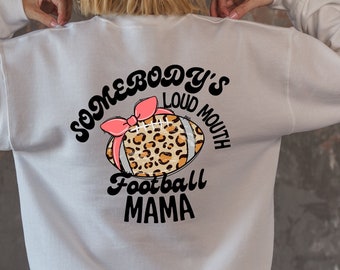 Loud Mouth Football Mama Fall Sweatshirt: Football Mom Pride Tee, Cozy Mom Football Sweatshirt for Autumn Games