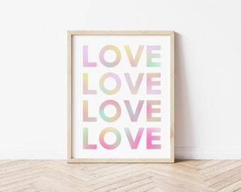 LOVE Art Printable,Rainbow Color Love Print,LOVE Poster Printable,LOVE Sign Wall Decor,Love Quote Wall Art,Nursery Wall Art,Kids Room Decor