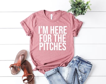 Here for the pitches shirt, funny baseball fan gift, funny baseball game shirt, punny baseball shirt funny baseball game day tee