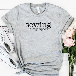 Funny sewing shirt sewing is my sport obsessed shirt sewing lover seamstress shirt quilting shirt sew crafty quilter gift