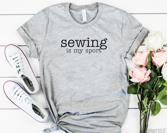 Funny sewing shirt sewing is my sport obsessed shirt sewing lover seamstress shirt quilting shirt sew crafty quilter gift