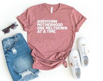 Surviving motherhood shirt funny mom shirt wife shirt mama shirt mom life shirt mothers day gift mom birthday gift to mom mothers day gift
