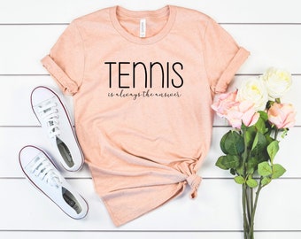 El tenis es siempre la respuesta camisas para él su divertida camisa de tenis, regalo de tenis, camiseta de tenis divertida, regalo de tenista
