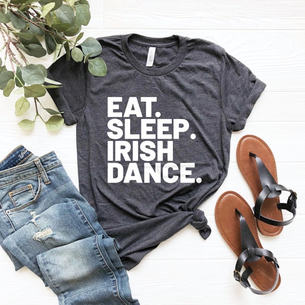 Eat sleep irish dance shirt funny irish dancer shirt irish dancing gift for irish dancer irish dance teacher gift dance gift gg