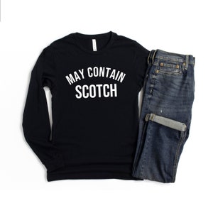 May contain scotch long sleeve shirt, funny scotch drinker shirt, funny scotch gift, scotch helps, scotch drinker gift, vintage scotch shirt