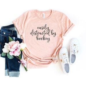 Easily distracted by hockey shirt hockey wife shirt funny hockey coach gift for hockey girl hockey team shirts ice hockey mom gift