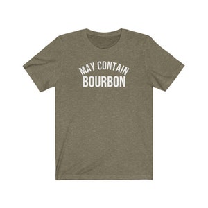 Funny bourbon shirt gift for bourbon lover gift for bourbon drinker weekeing drinking shirt pary shirt may contain bourbon image 7