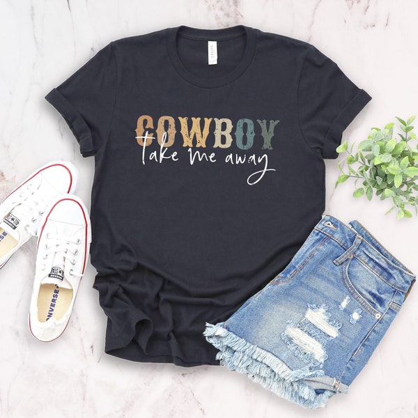 Cowboy take me away shirt, distressed rodeo shirt cowboy take me away tee wild west shirt western shirts country shirts country music shirt