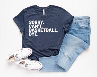 Entschuldigung kann nicht Basketball T-Shirt lustiges Basketball-Spieler-Geschenk für Basketball-Trainer stolzes Basketball-Sporttrainer-Basketball-Leben-T-Stück