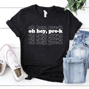 Oh hey pre-k teacher shirt, funny pre-k teacher shirt, funny kindergarten teacher shirt, prek teacher , teaching shirt, pre-k teacher gift,
