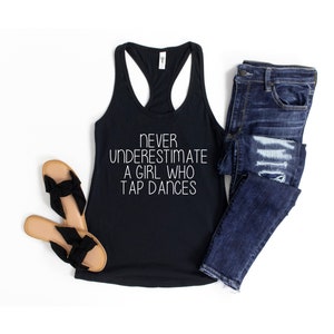 Gift for dance lover, gift for friend, tap dance tank top, dance lover tank top, tap dance lover tank tops, tap dance tank top,