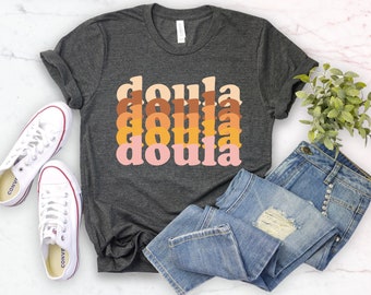 Doula shirt midwife shirts doula gift gift for doula birth doula midwife shirt midwife life midwife student funny midwife gift