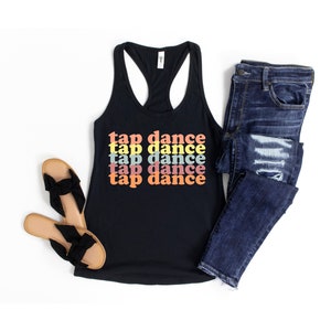 Tap dance tank top, tap dance lover tank tops, gift for dance lover, dance lover tank top, gift for friend, tap dance tank top,