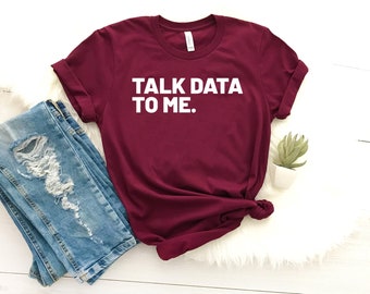 Data science analyst shirts computer science talk data to me tee statistics shirt data analyst shirt data shirt data analyst gift