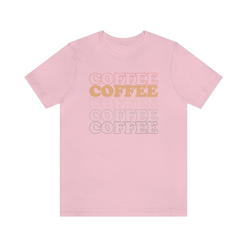 Cute Coffee T-Shirt Womens Shirt Mother's Day Gift Mom Graphic Tee Gift for Coffee Lover Coffee Drinker Shirt Funny Coffee SHirt image 8