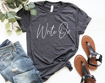 Write on writer tee writers gift novel writer shirt journalist shirt funny novelist shirt journalism shirt book lady women’s gift for writer