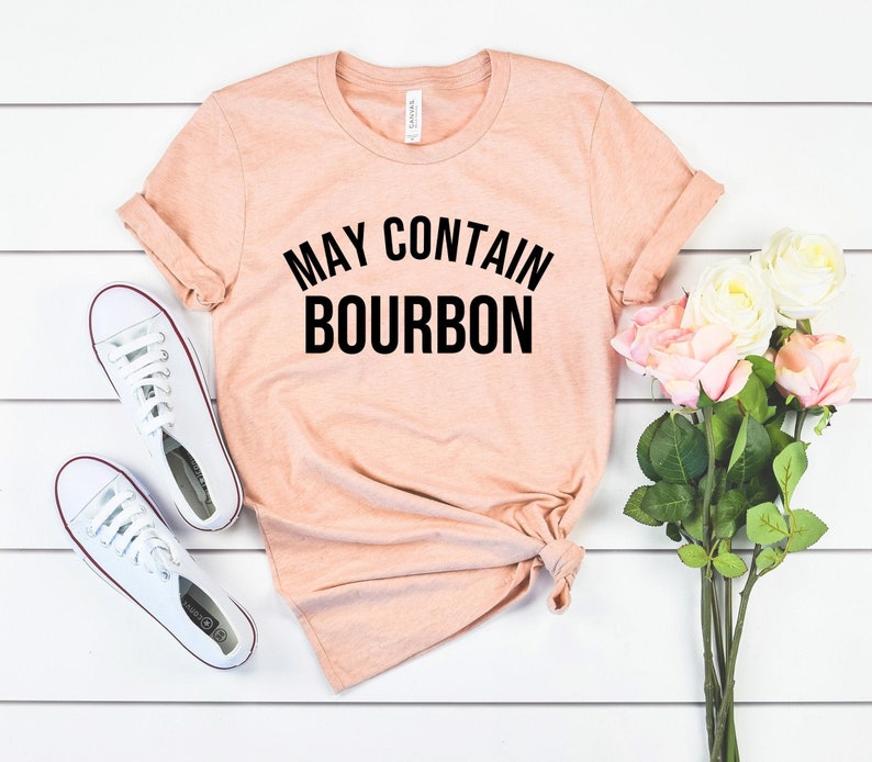 Funny bourbon shirt gift for bourbon lover gift for bourbon drinker weekeing drinking shirt pary shirt may contain bourbon image 1