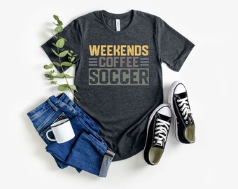 Voetbalmoeder voetbalvader, shirt voor voetbalmoeder, voetbalcadeau, voetbalmoedershirt, voetbalshirt, shirt met gezegden unisex shirt, weekendkoffie