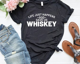 Life happens whiskey helps shirt, funny whiskey drinker gift, whiskey lover gift, whiskey helps, favorite spirit, whiskey just helps gg