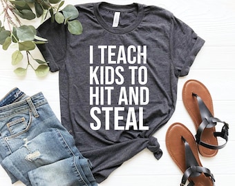 Funny baseball coach shirt, i teach kids to hit and steal shirt, baseball player gift, funny baseball dad joke shirt, funny baseball shirt