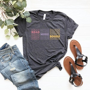 Read more books shirt, bookworm shirt, library shirt, library tshirt, librarian gift, book lover gift, reading shirt, librarian