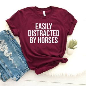 Horse lover shirt, easily distracted by horses shirt, animal lover shirt, gift for horse owner, horse trainer gift, horse rescue tee gg