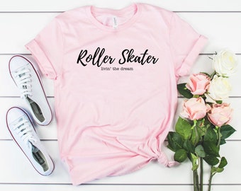 Funny roller skating shirt party shirt roller skating gift, roller derby shirt, roller skater livin' the dream skating birthday