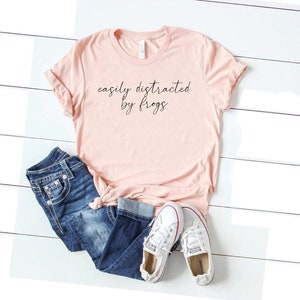 Easily distracted by frog shirt, cute frog sayings shirt, frog lover shirt, frog owner shirt women, funny animal shirt, toad shirt