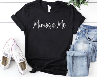 Mimosa me shirt, cute mimosas tee cute brunch shirts mimosas shirt funny brunch shirt funny mimosa brunch matching shirts mimosa me tee