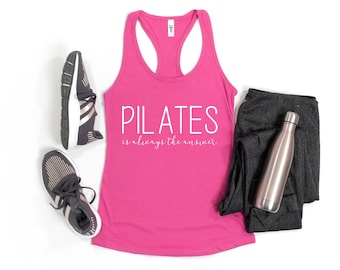 Pilates ist immer die Antwort Racerback Pilates Mama Shirt Pilates Tank Pilates Geschenk lustige Pilates Tanks für Frauen Pilates Workout Yoga