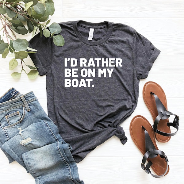 I'd rather be on my boat shirt, funny boater shirt, gift for boating lover, boating shirt, gift for boater, boat day, boat life shirt, boat