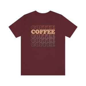 Cute Coffee T-Shirt Womens Shirt Mother's Day Gift Mom Graphic Tee Gift for Coffee Lover Coffee Drinker Shirt Funny Coffee SHirt image 7