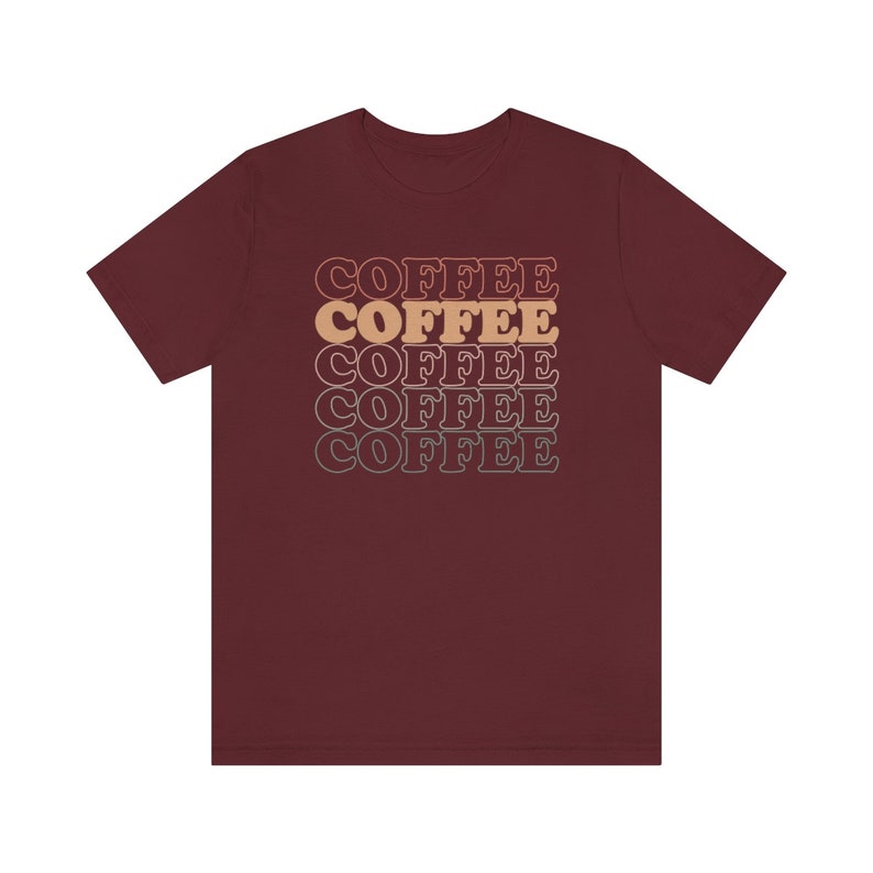 Cute Coffee T-Shirt Womens Shirt Mother's Day Gift Mom Graphic Tee Gift for Coffee Lover Coffee Drinker Shirt Funny Coffee SHirt image 7