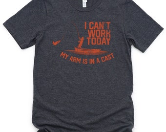 Fishing graphic tee, dad present for fisherman, fisherman gifts, mens fishing t shirt, funny fishing shirt, i cant work my arm is in a cast