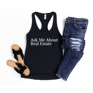 Real estate broker gift, gift to realtor, gift to real estate agent realtor tank real estate tank top fun realtor tank top gift ask me about