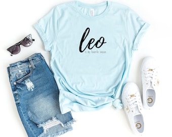 Leo shirt, leo zodiac, leo gifts, leo astrology, leo gifts, gift for leo, leo women, leo girl - leo is my favorite season