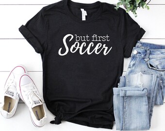 But first soccer shirt funny soccer shirt soccer t shirt soccer shirts team tees team gifts for soccer player shirt cute soccer tee
