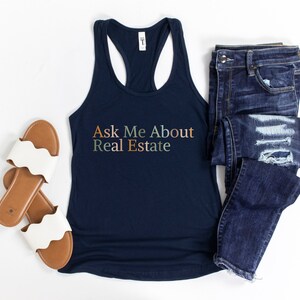 Gift for real estate agent, gift to realtor, realtor gift, real estate broker, realtor tank real estate, ask me about real estate tank top