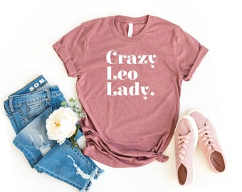 Camiseta loca leo lady camiseta leo, zodiaco leo, regalos leo, astrología leo, regalos leo, regalo para leo, mujeres leo, zodiaco chica leo