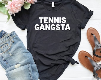 Camiseta de tenis estilo gangsta, regalos, camiseta divertida para tenistas, camisetas divertidas para tenistas, linda camiseta de tenis, camiseta de tenis divertida